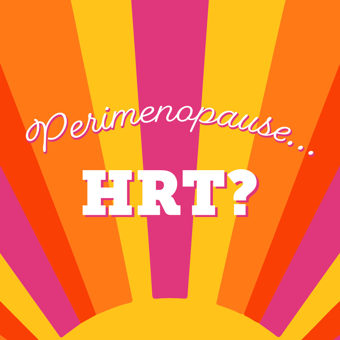 Perimenopause and HRT